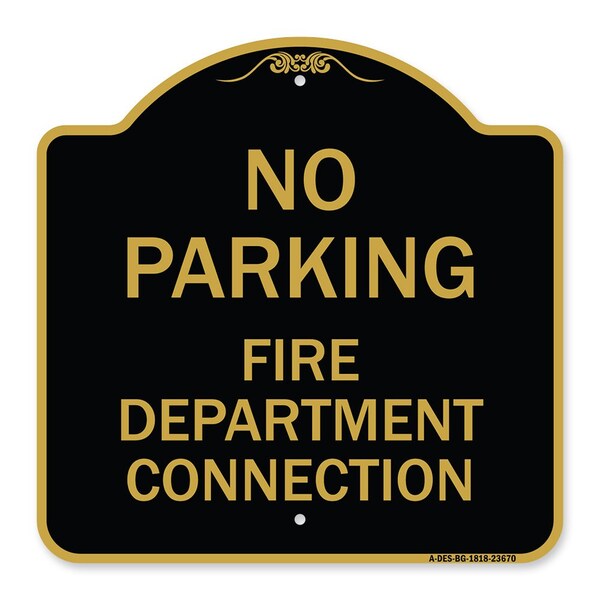 Signmission No Parking No Parking-Fire Department Connection, Black & Gold Alum, 18" x 18", BG-1818-23670 A-DES-BG-1818-23670 - main